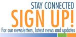 Stay Connected Sign Up! for our newsletters, latest news and updates!